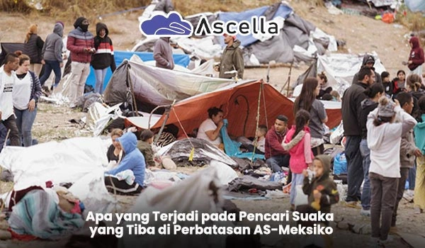Apa yang Sebenarnya Terjadi pada Pencari Suaka di Perbatasan AS-Meksiko?